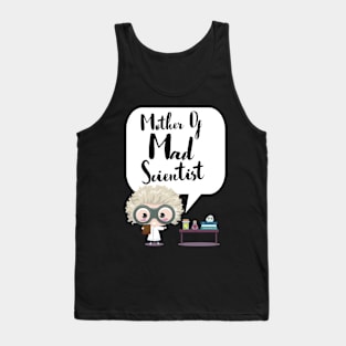 Mother Of Mad Scientist Tank Top